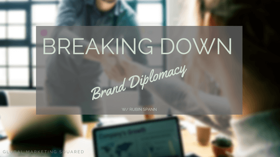 Why Global Commercial Marketing Teams Often Underperform: Breaking Down the Importance of Brand Diplomacy